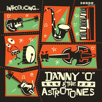 Danny 'O' & The Astrotones - Paint The Town ( Ltd Lp)